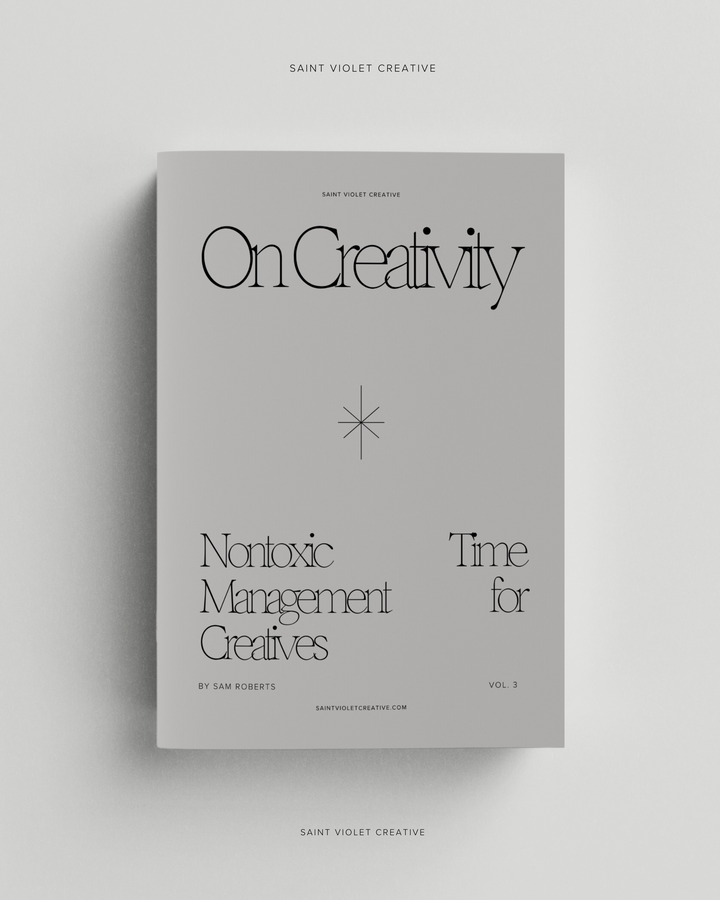 On Creativity Vol. 3: Nontoxic Time Management Techniques for Creatives