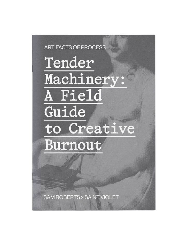 Tender Machinery: A Field Guide to Creative Burnout