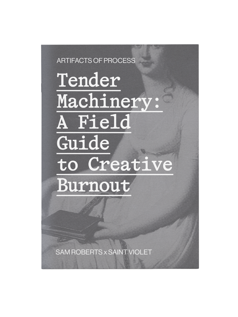 Tender Machinery: A Field Guide to Creative Burnout