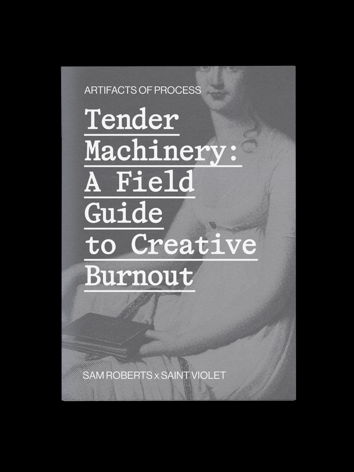 Tender Machinery: A Field Guide to Creative Burnout