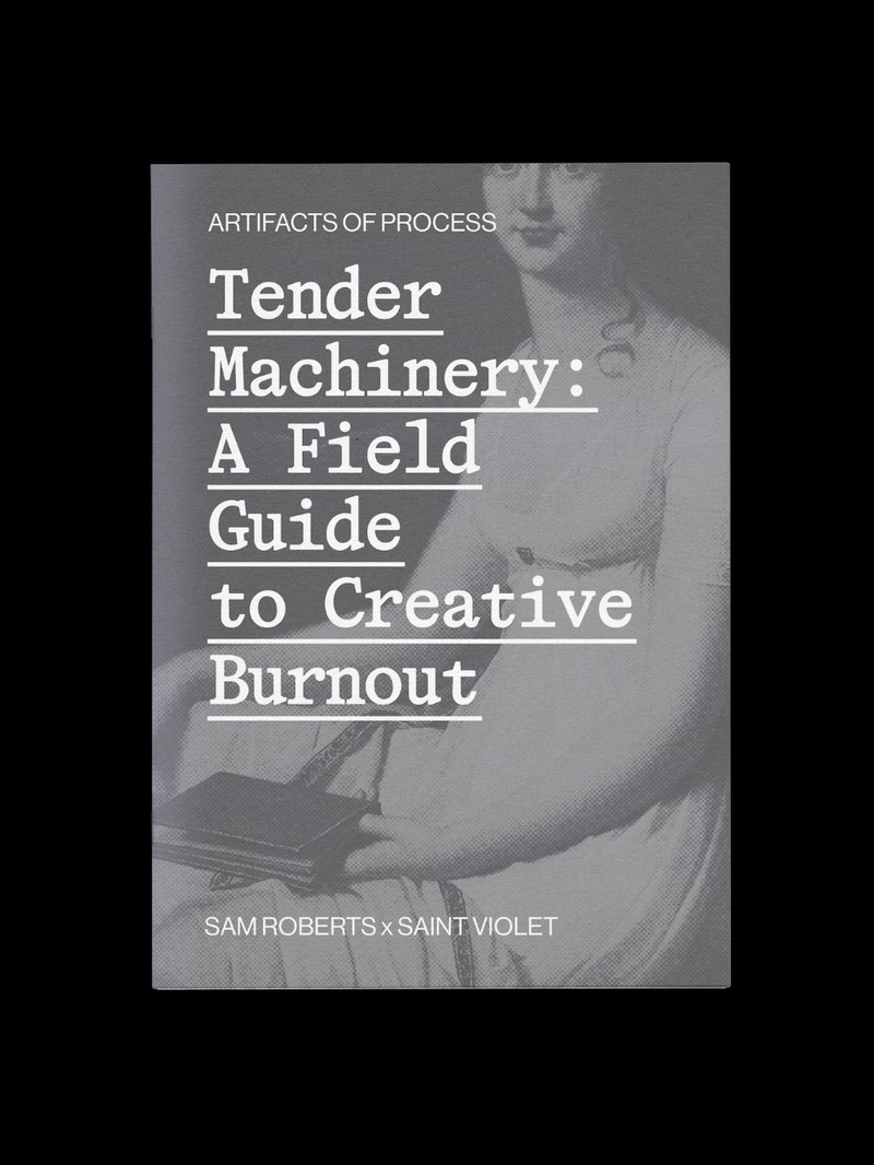 Tender Machinery: A Field Guide to Creative Burnout