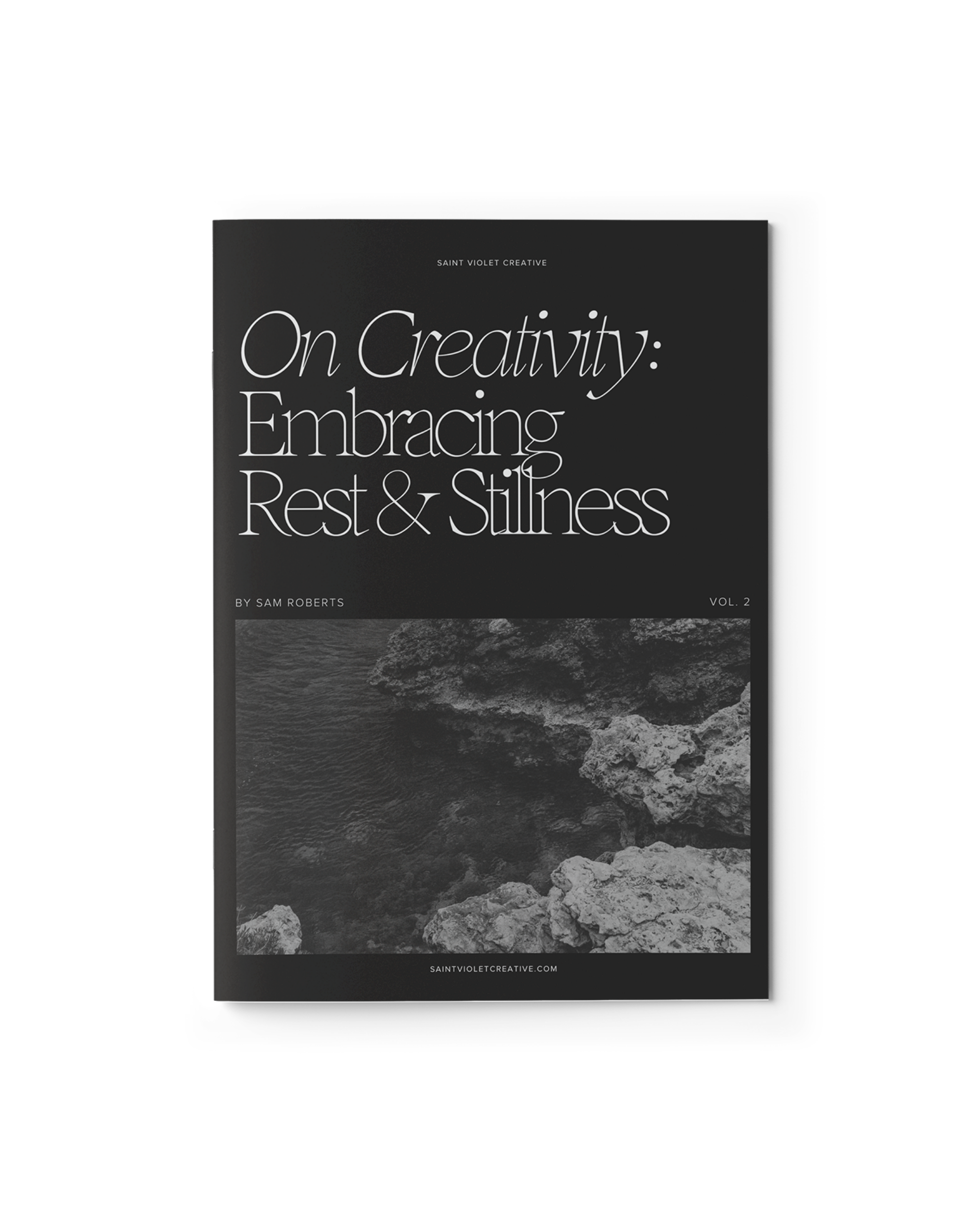 On Creativity Vol. 2: Embracing Rest & Stillness