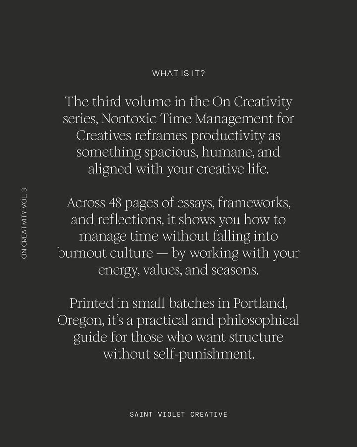 On Creativity Vol. 3: Nontoxic Time Management Techniques for Creatives